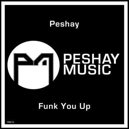 Peshay - Funk You Up