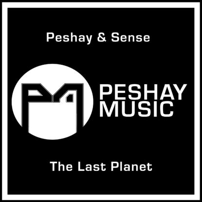 Peshay & Sense - The Last Planet